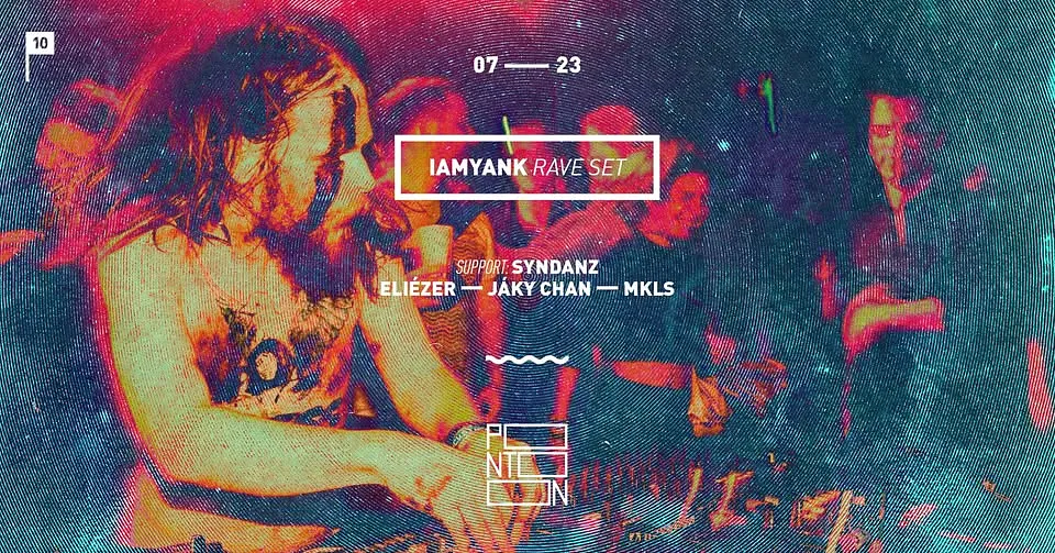 IAMYANK RAVE SET | Support: Syndanz Djs ~ Pontoon