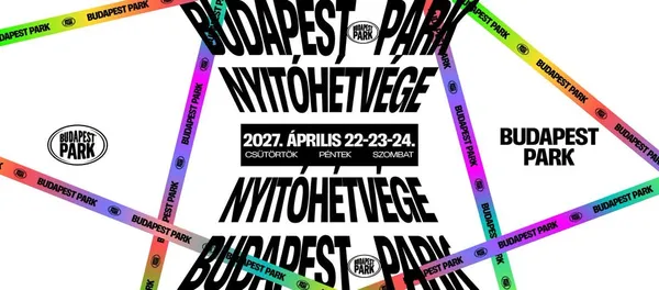 Nyitóhétvége 2027 - Budapest Park