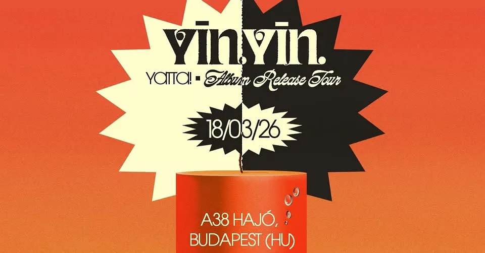 YĪN YĪN (NL) YATTA! Album Release Tour // A38 Hajó