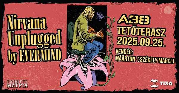 Nirvana Unplugged by Evermind, vendég Māārton // A38 Tetőterasz