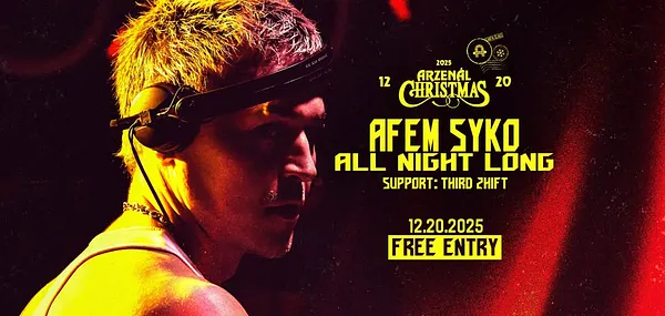 Arzenal Christmas - Afem Syko All Night Long (FREE EVENT)