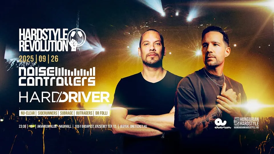 Hardstyle Revolution with Noisecontrollers & Hard Driver (NL) - Akvárium Nagyhall! 