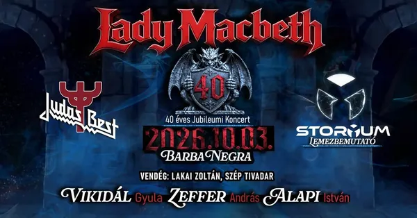 LADY MACBETH – 40 éves jubileumi koncert + STORYUM lemezbemutató • Judas Best|Budapest, Barba Negra