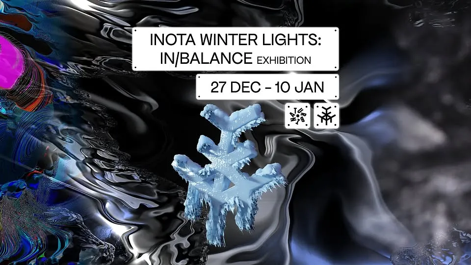 INOTA WINTER LIGHTS: IN/BALANCE exhibition