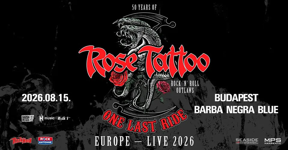 ROSE TATTOO - búcsúturné @ Budapest, Barba Negra