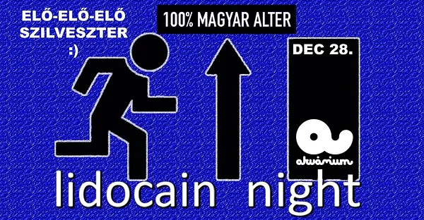 Lidocain Night Elő-Elő-Előszilveszter / 100.000% magyar