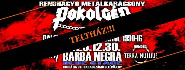 TELTHÁZ ★ POKOLGÉP ★ RENDHAGYÓ METALKARÁCSONY ★ BARBA NEGRA