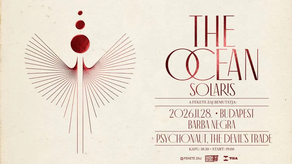 THE OCEAN, Psychonaut, The Devil's Trade // Budapest, Barba Negra