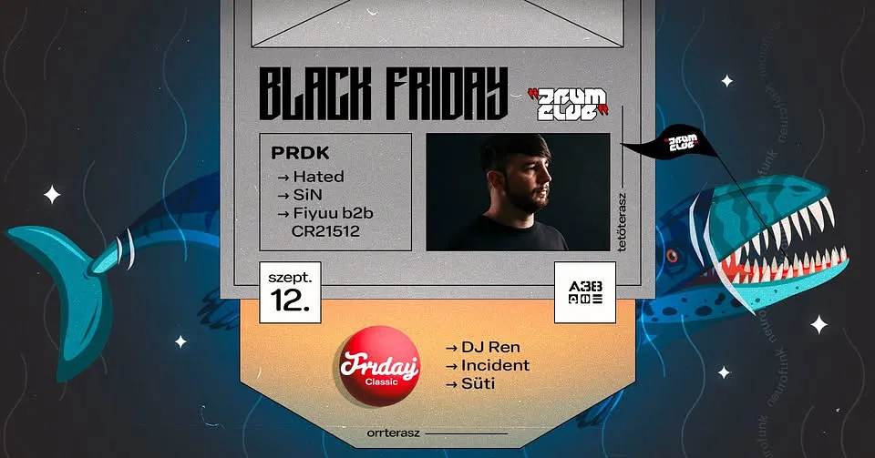 BLACK FRIDAY: Drum Club pres. PRDK / Orrterasz: Friday Classic