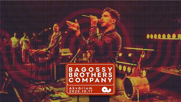 Bagossy Brothers Company // AKVÁRIUM - Ritkán játszott dalok péntek
