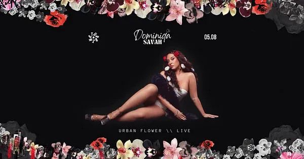 Dominiqa Savah Debüt Koncert - URBAN FLOWER lemezbemutató  \\ Turbina, Klubszoba 2026.05.08.
