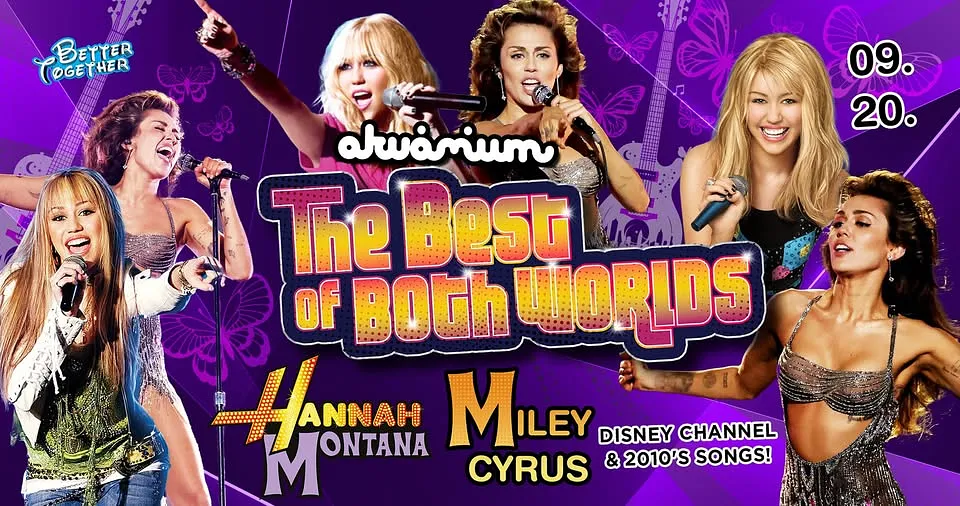The Best of Both Worlds - Hannah & Miley Night - Akvárium 09.20. Back to Youth! 
