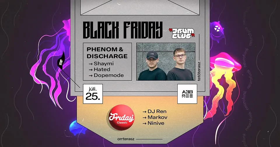 BLACK FRIDAY: Drum Club pres. Phenom & Discharge / Orrterasz: Friday Classic
