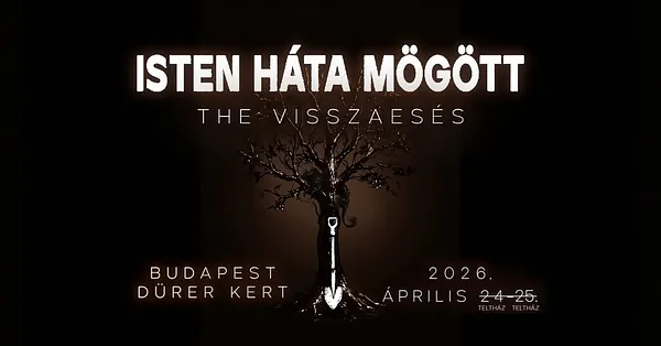 DUPLA TELT HÁZ! // Isten Háta Mögött - 'the Visszaesés' // Dürer // 26.04.24-25.