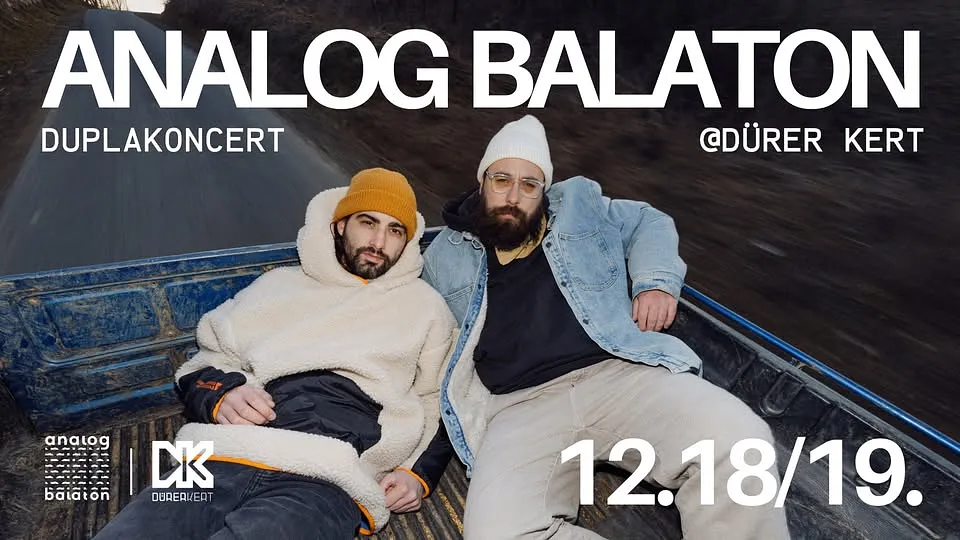 SOLD OUT! ANALOG BALATON // DUPLA ÉVZÁRÓ KONCERT// 12.18. - 12.19. // DÜRER KERT