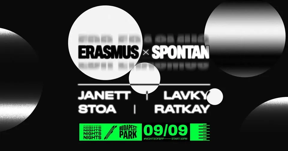 Erasmus X Spontan w/ Janett, Lavky, Stoa, Ratkay ⏾ Nights of Budapest Park
