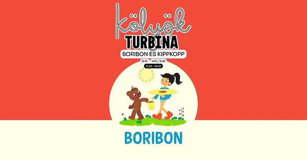 Kölyök Turbina - Boribon és Kippkopp