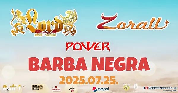 LORD ★ ZORALL ★ POWER ★ NYÁRI KONCERT ★ BARBA NEGRA