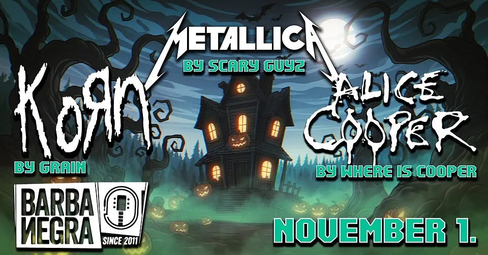 TRIBUTE HALLOWEEN ★ SCARY GUYZ ★ WHERE IS COOPER ★ GRAIN ★ BARBA NEGRA