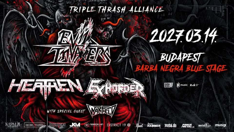 EVIL INVADERS + EXHORDER + HEATHEN + WARFIELD @ Barba Negra, Budapest