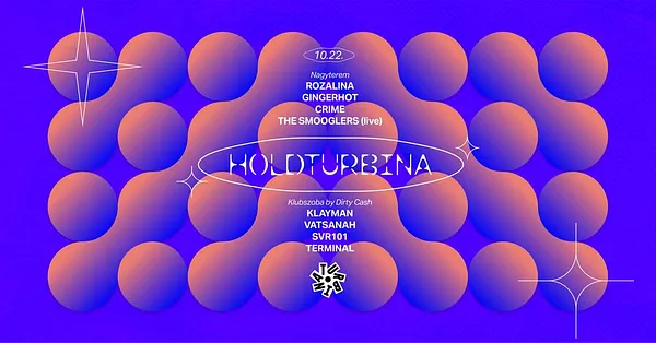 HOLDTURBINA w/ Crime, Gingershot, Rozalina, The Smooglers & Club room by Dirty Cash