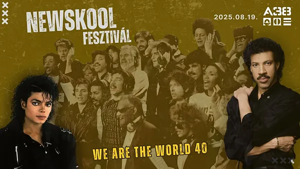 We Are The World 40 - NewSkool Fesztivál 2025