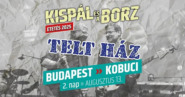 !!TELT HÁZ!! KISPÁL ÉS A BORZ: Etetés 2025 // KOBUCI, augusztusi 2. nap // 08.13. 
