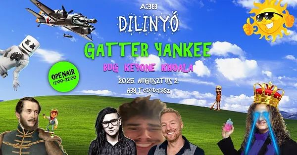DILINYÓ:  GATTER YANKEE, Bug, KeyOne, Khoala - 08.02. - A38 Hajó Tetőterasz - OPENAIR Daytime móka