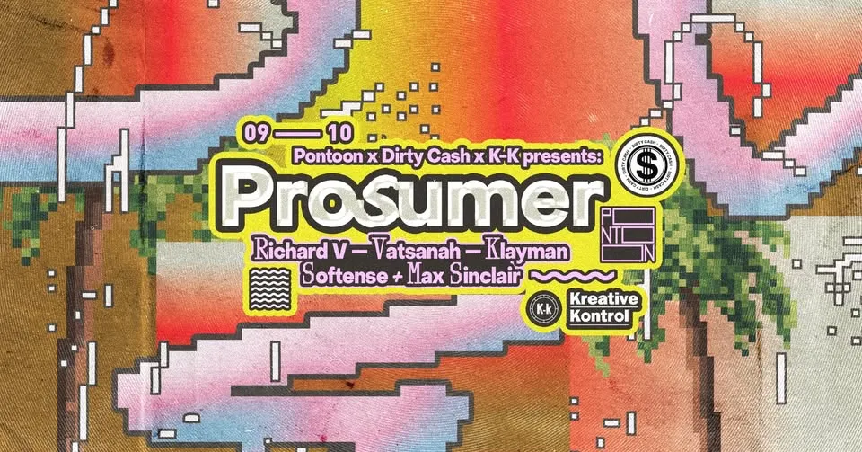 Pontoon x Dirty Cash x K-k presents: PROSUMER (DE)