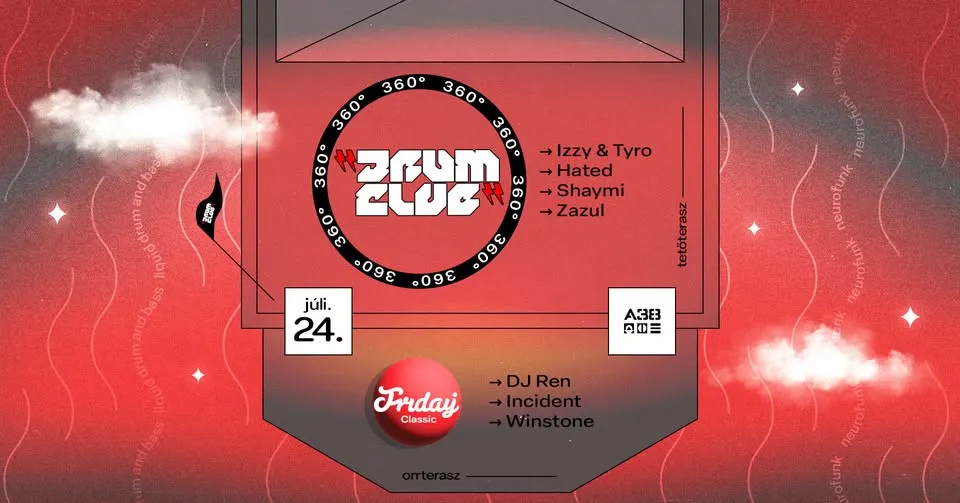 Drum Club 360 w/ Izzy & Tyro / Orrterasz: Friday