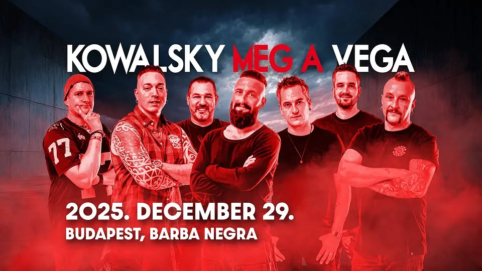 Kowalsky meg a Vega / Budapest / Barba Negra / Red Stage