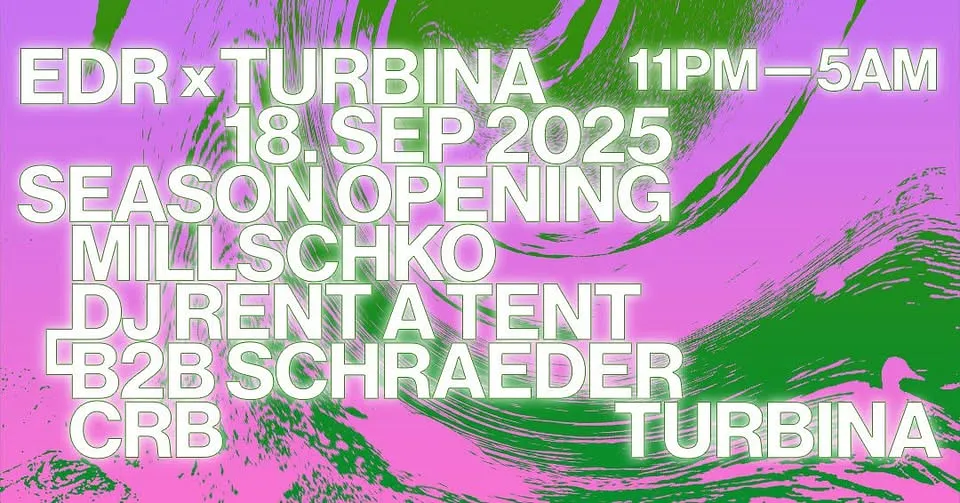 EDR x Thursday Techno I Season Opening I Turbina I 18th Sept.