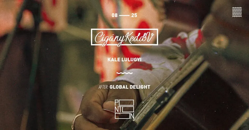 CigányKeddV: Kale Lulugyi ~ Pontoon