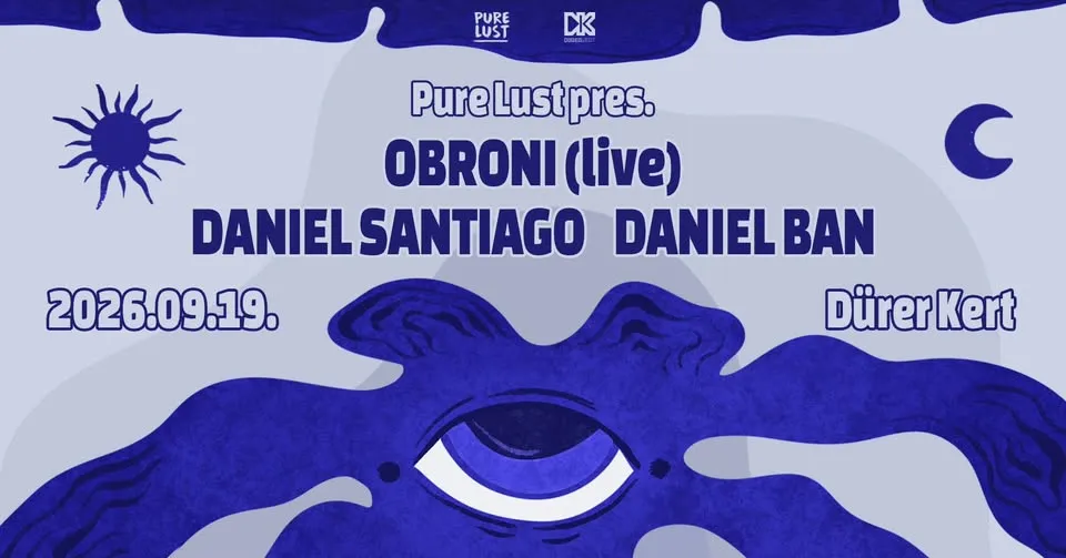 Pure Lust x Dürer Kert: Obroni (live), Daniel Santiago, Daniel Ban