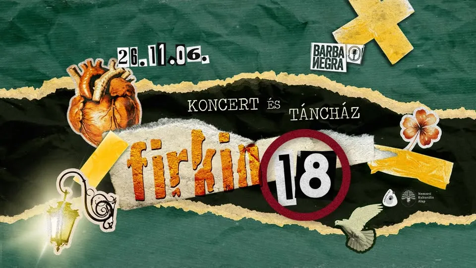 FIRKIN 18 ★ Koncert és Táncház ★ BARBA NEGRA