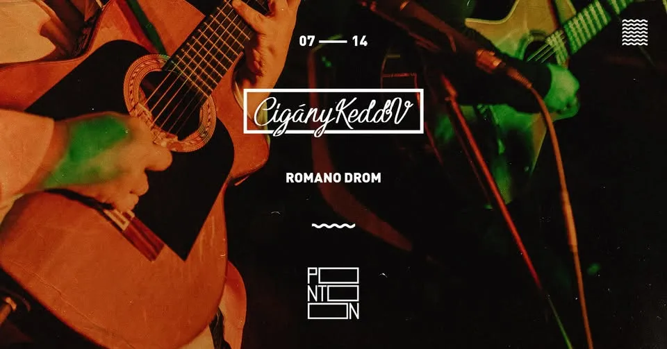 CigányKeddV: Romano Drom ~ Pontoon