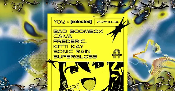 Youtopia x Selected pres. Bad Boombox ~ Supergloss ~ Frederic. ~ Caiva at Arzenál