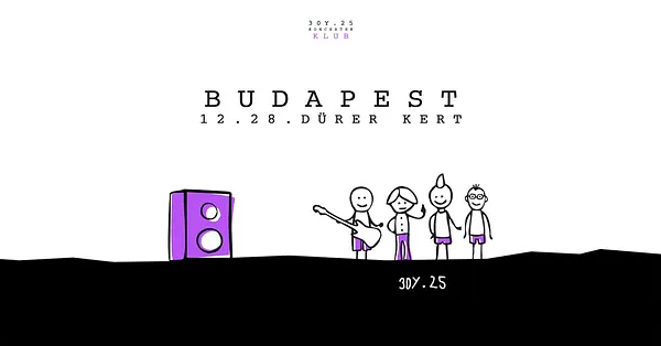30Y_25: BUDAPEST / DÜRER KERT / VENDÉG: FIÚK / 1228 