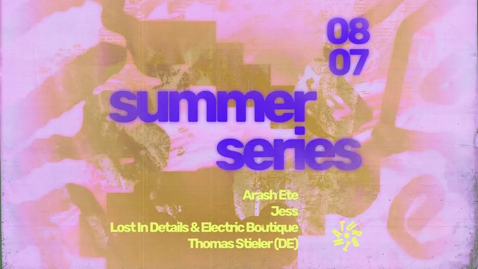 Turbina Summer Series w/ Thomas Stieler, Jess, Arash Ete, Electric Boutique & Lost in Details