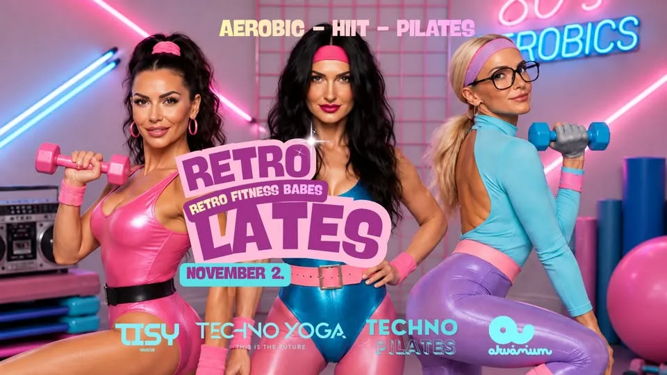RetroLates / RETRO FITNESS BABES / Akvárium Klub powered by TECHNO YOGA