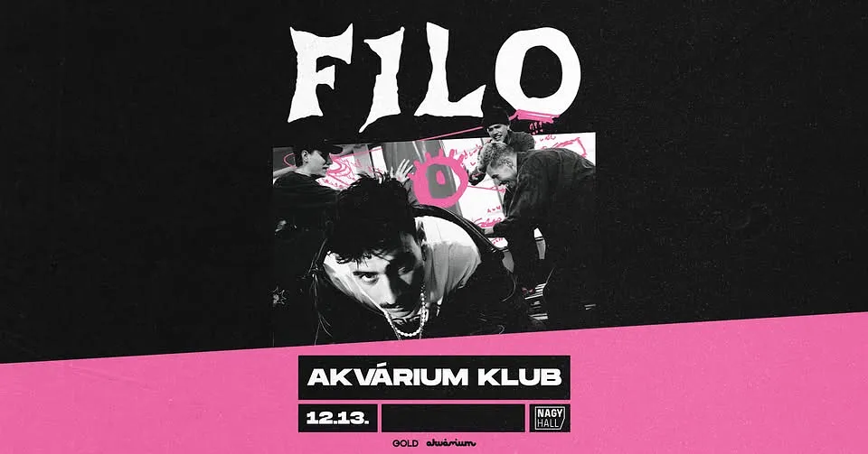 FILO // Akvárium Klub, NagyHall