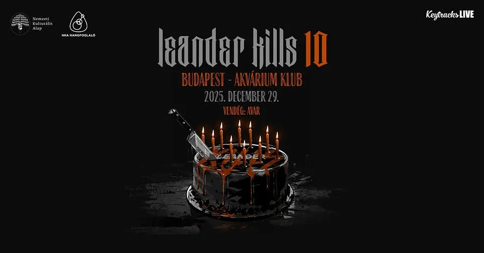 Leander Kills - Budapest / Akvárium Klub - vendég: Avar