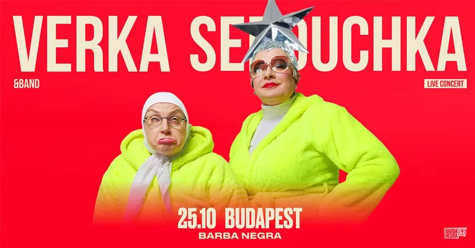 Verka Serduchka (Вєрка Сердючка) – Budapest