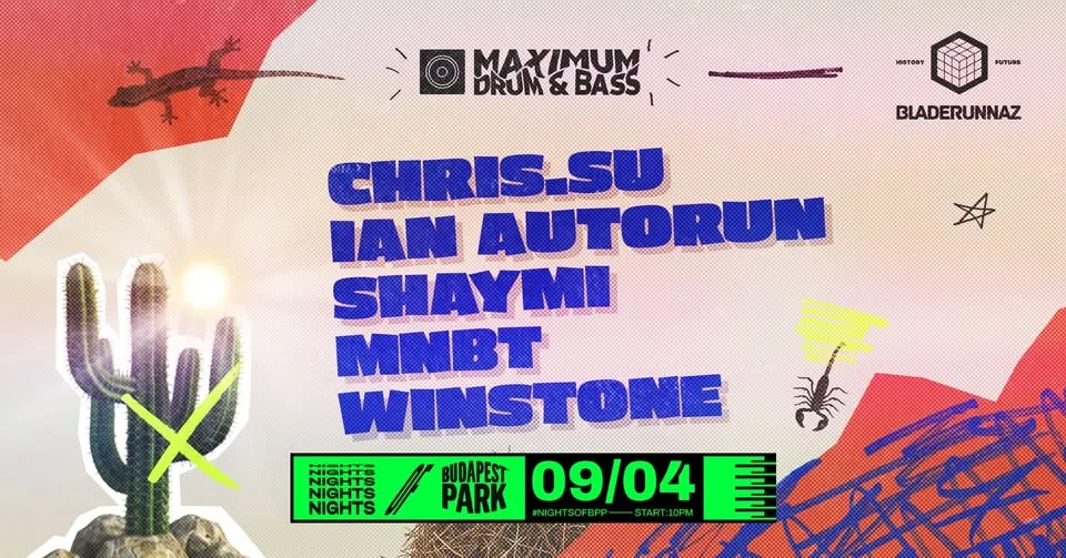Maximum Drum and Bass w/ Chris SU, IAN Autorun, Shaymi, MNBT, Winstone ⏾ Nights of Budapest Park