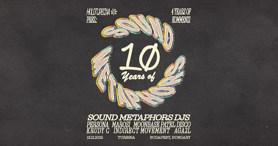 Holdturbina pres. 10 years of Sound Metaphors & 4 years of Kommenzi