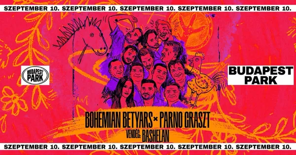 Bohemian Betyars x Parno Graszt, vendég: BashElán - Budapest Park