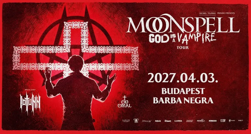 MOONSPELL, IOTUNN & TodoMal - GOD IS A VAMPIRE TOUR 2027 @ Budapest, Barba Negra