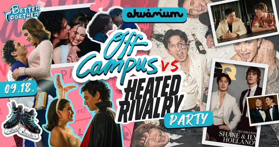 HEATED RIVALRY x OFF CAMPUS BetterTogether PARTY • Akvárium Klub 09.18.