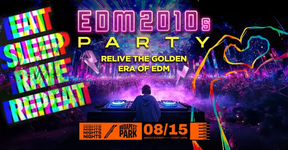 EDM 2010's Party - Relive the Golden Era of EDM ⏾ Nights of Budapest Park
