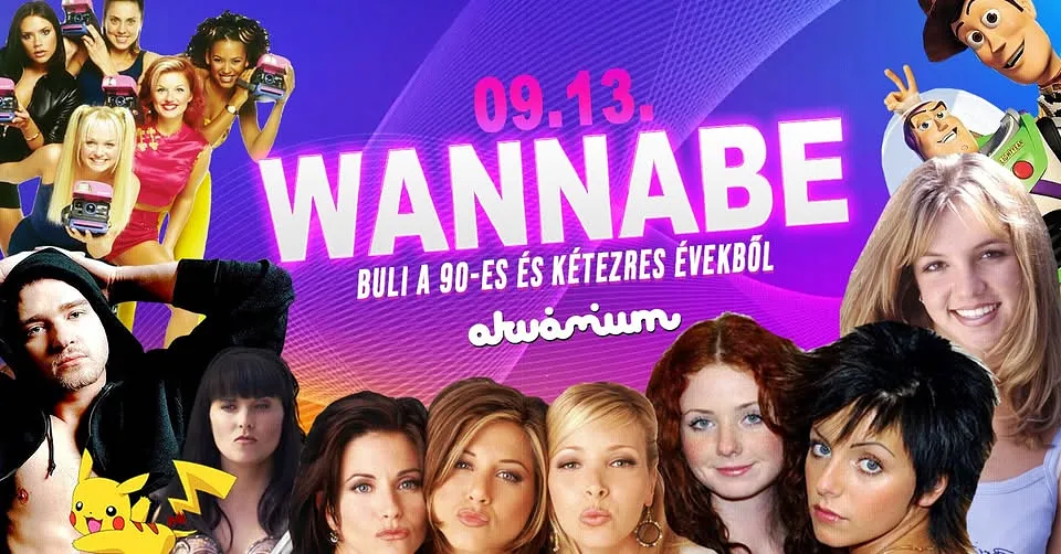 Wannabe - Best of '90S + '00S // Akvárium / Szeptember 13. Szombat